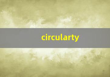 circularty