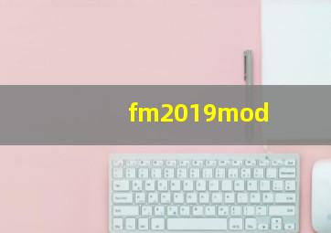 fm2019mod